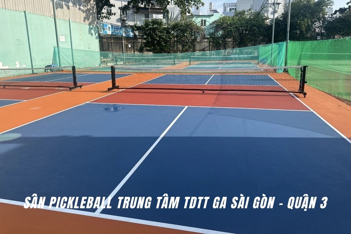 Sân Pickleball Trung tâm TDTT Ga Sài Gòn