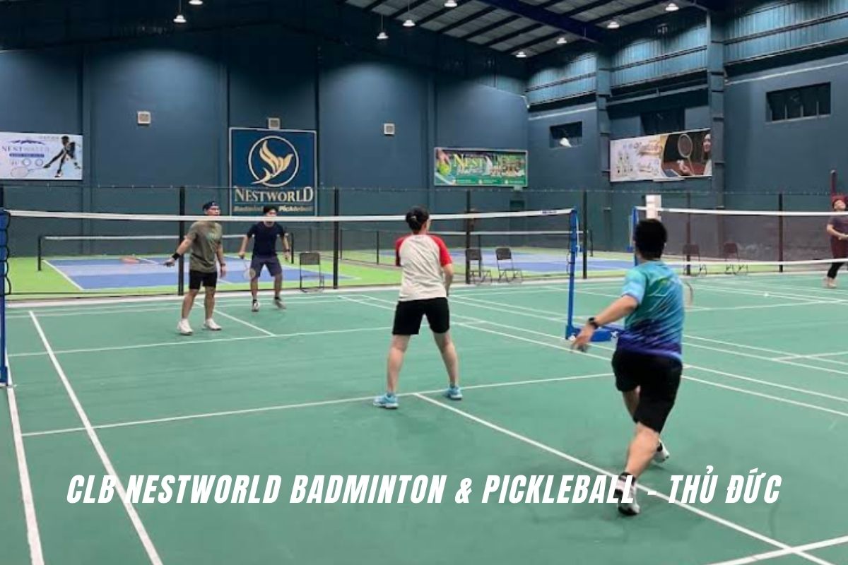 NESTWORLD Badminton & Pickleball – Thủ Đức (Nguồn: Internet)