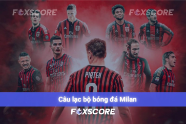Toàn cảnh câu lạc bộ bóng đá Milan từ quá khứ đến hiện tại