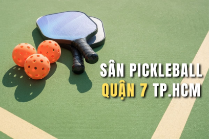 Tất cả sân pickleball Quận 7 chất lượng nhất (Cập nhật mới nhất)