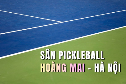 top-12-san-pickleball-hoang-mai-gia-re-ma-choi-vui