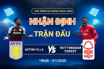 nhan-dinh-aston-villa-vs-nottingham-forest-31-luc-19h30-ngoai-hang-anh