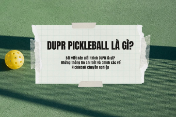 dupr-la-gi-cach-tinh-diem-va-vai-tro-cua-he-thong-xep-hang-pickleball-dupr