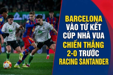 Barcelona đánh bại Racing Santander 2-0 tại Cúp Nhà vua. Ferran Torres và Lamine Yamal ghi bàn, giúp