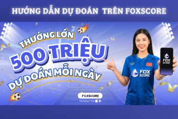 Cách Tham Gia Dự Đoán Trên App FoxScore (Từng Bước)