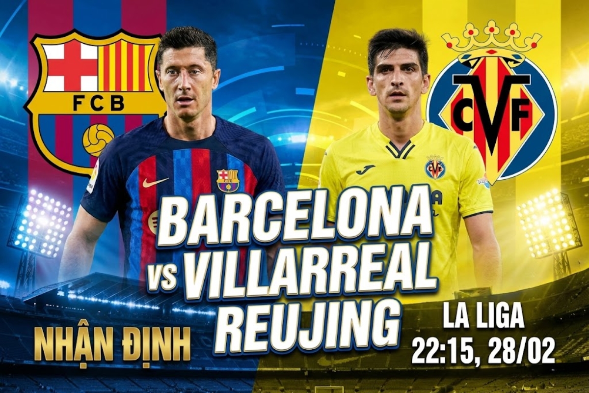 Nhận định Barcelona vs Villarreal: Đại chiến đỉnh cao tại Spotify Camp Nou.