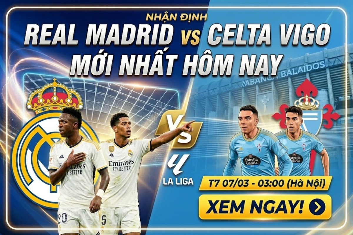 Nhận định Real Madrid vs Celta Vigo Bão chấn thương càn quét, Los Blancos gặp khó tại Balaidos.