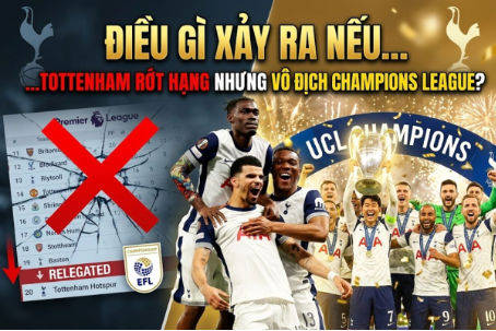 dieu-gi-xay-ra-neu-tottenham-vo-dich-champions-league-nhung-rot-hang